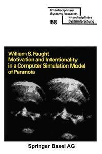 bokomslag Motivation and Intentionality in a Computer Simulation Model of Paranoia