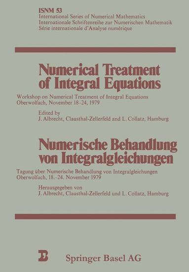 ALBRECHT, COLLATZ - Numerical Treatment of Integral Equations / Numerische Behandlung von Integralgleichungen, Häftad