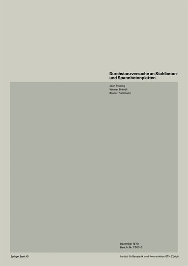 PRALONG, BRÄNDLI, THÜRLIMANN - Durchstanzversuche an Stahlbeton- und Spannbetonplatten, Häftad