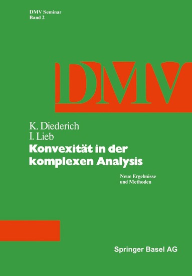 K. Diederich, Lieb - Konvexität in der Komplexen Analysis, Häftad
