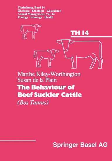 Kiley-Worthington, Kiley, Plain, Worthington - Behaviour of Beef Suckler Cattle (Bos Taurus), Häftad