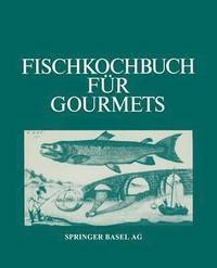 bokomslag Fischkochbuch fr Gourmets
