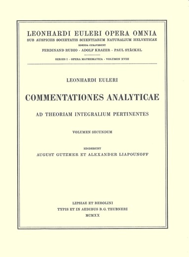 Leonhard Euler, Adolf Krazer - Commentationes analyticae ad theoriam integralium ellipticorum pertinentes 2nd part, Inbunden