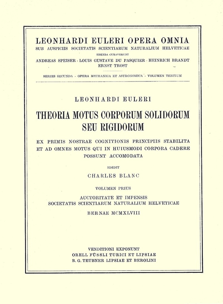 Theoria motus corporum solidorum seu rigidorum ex primis nostrae cognitionis principiis stabilita et ad omnes motus qui in huiusmodi corpora cadere possunt accomodata 1st part