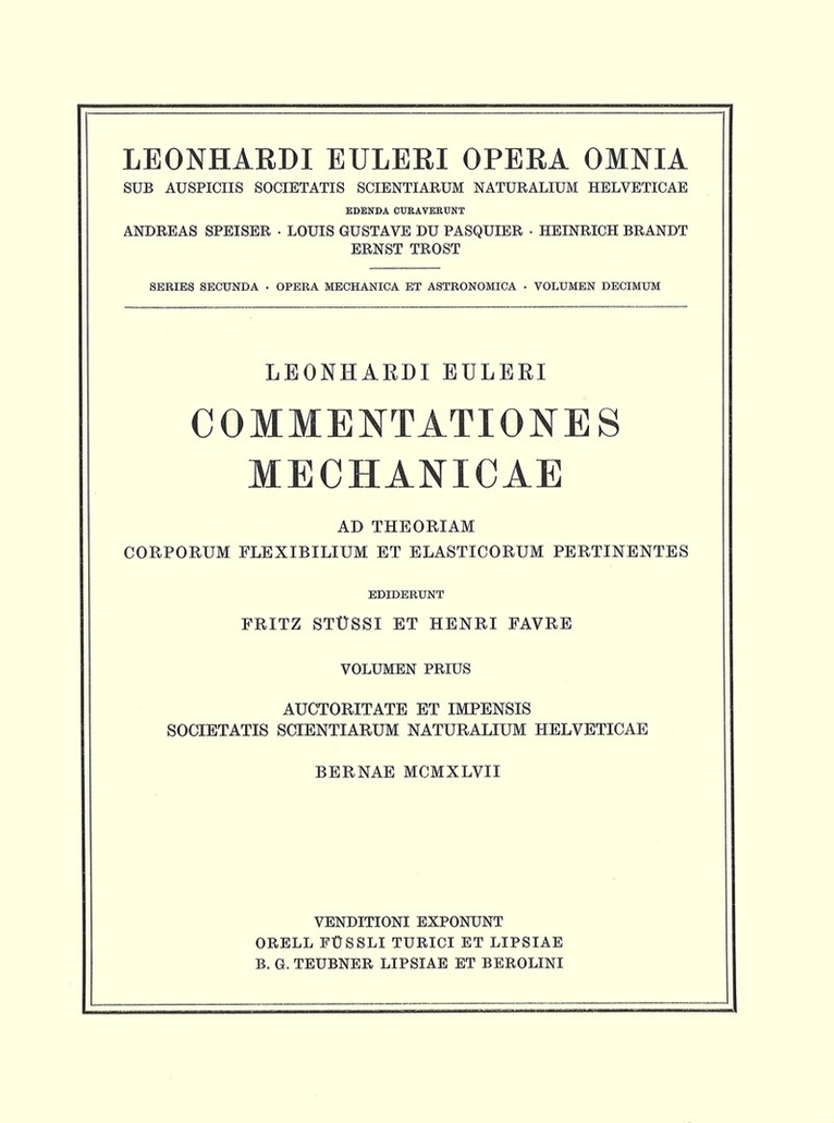 Leonhard Euler, Fritz Stüssi, Henri Favre - Commentationes mechanicae ad theoriam corporum flexibilium et elasticorum pertinentes 1st part, Inbunden