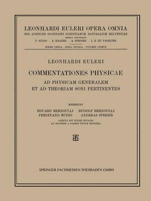 Leonhard Euler, Eduard Bernoulli, Rudolf Bernoulli, Ferdinand Rudio, Andreas Speiser - Commentationes Physicae Ad Physicam Generalem et ad Theoriam Soni Pertinentes, Inbunden