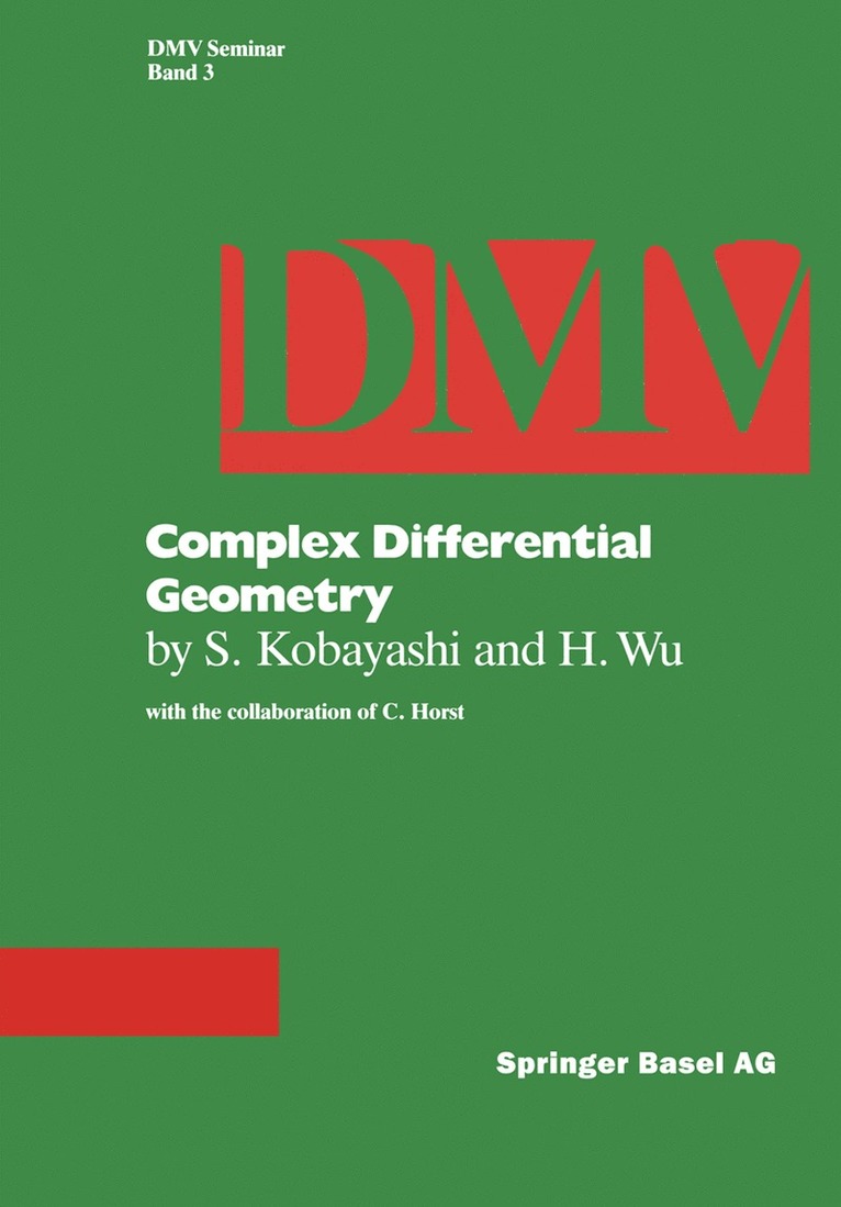 S. Kobayashi, Wu, Horst, Dana Sing-Yung Ed. Sing-Yung Ed. Sin Wu - Complex Differential Geometry, Häftad