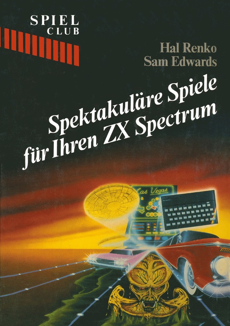 RENKO, EDWARDS, Renko, Edwards, Helen Edwards - Spektakuläre Spiele für Ihren ZX Spectrum, Häftad