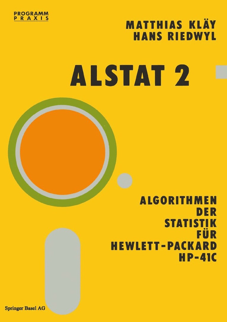 Kläy, Riedwl, Klay - Alstat 2 Algorithmen der Statistik für Hewlett-Packard HP-41C, Häftad