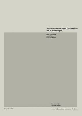 MÜLLER, MUTTONI, THÜRLIMANN, Müller, Muttoni, Thürlimann - Durchstanzversuche an Flachdecken mit Aussparungen, Häftad