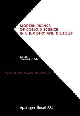 Modern Trends of Colloid Science in Chemistry and Biology 1