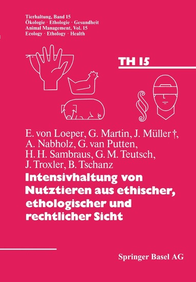 Fölsch, Nabholz - Intensivhaltung von Nutztieren aus ethischer, ethologischer und rechtlicher Sicht, Häftad