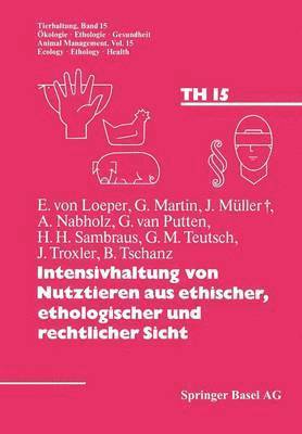 Fölsch, Nabholz - Intensivhaltung von Nutztieren aus ethischer, ethologischer und rechtlicher Sicht, Häftad