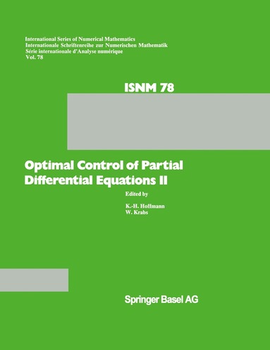 K.-H. Hoffmann, W. Krabs - Optimal Control of Partial Differential Equations II: Theory and Applications, Inbunden