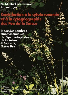 Contribution a la cytotaxonomie et a la cytogeographie des Poa (Poaceae = Gramineae) de la Suisse 1