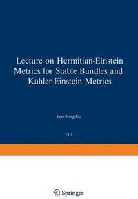 bokomslag Lectures on Hermitian-Einstein Metrics for Stable Bundles and Khler-Einstein Metrics