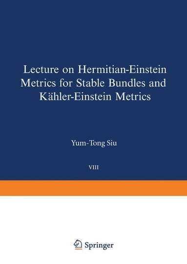 Y.-T. Siu - Lectures on Hermitian-Einstein Metrics for Stable Bundles and Kähler-Einstein Metrics, Häftad