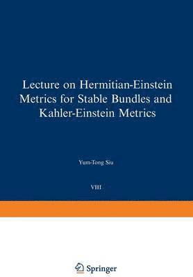 Lectures on Hermitian-Einstein Metrics for Stable Bundles and Khler-Einstein Metrics 1