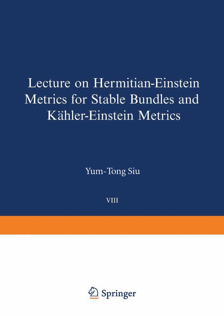 Lectures on Hermitian-Einstein Metrics for Stable Bundles and Khler-Einstein Metrics 1