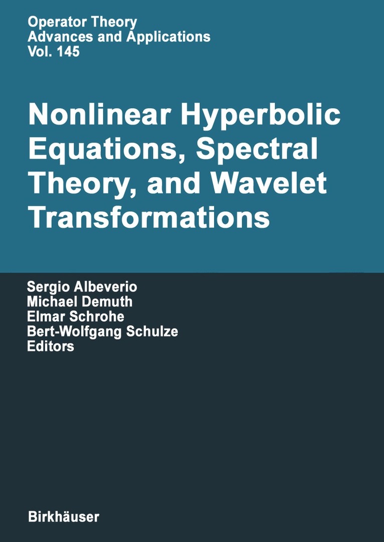 Sergio Albeverio, Michael Demuth, Elmar Schrohe, Bert-Wolfgang Schulze - Nonlinear Hyperbolic Equations, Spectral Theory, and Wavelet Transformations, Inbunden