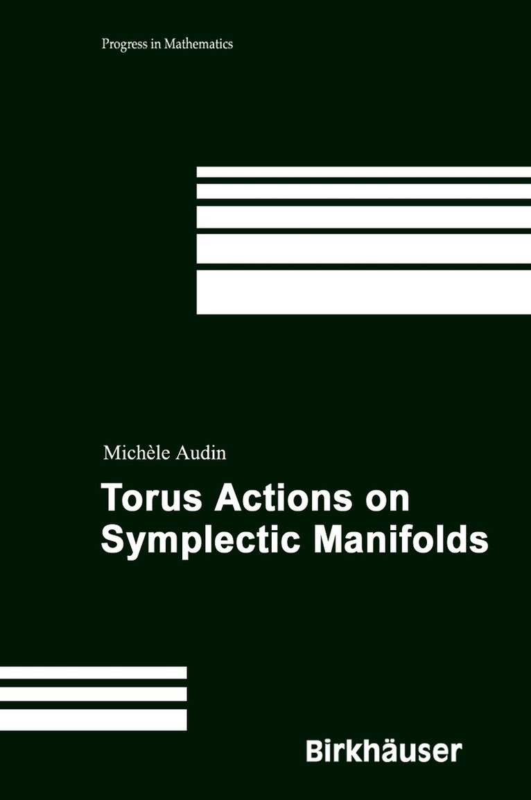 Michèle Audin - Torus Actions on Symplectic Manifolds, Inbunden