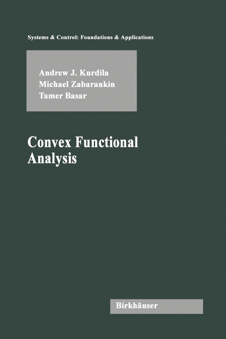 Andrew J. Kurdila, Michael Zabarankin - Convex Functional Analysis, Inbunden