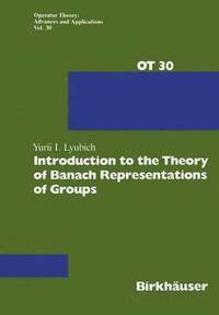 bokomslag Introduction to the Theory of Banach Representations of Groups