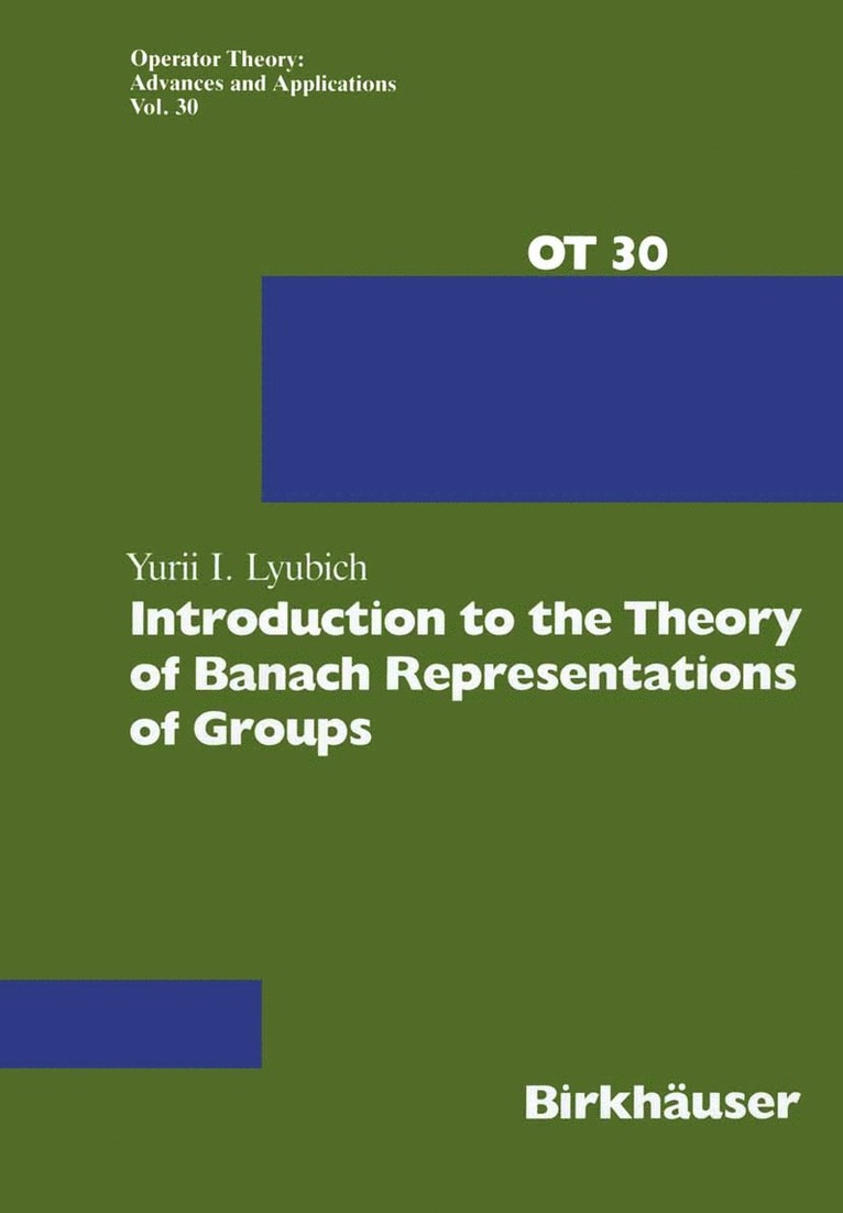 Yurii I. Lyubich - Introduction to the Theory of Banach Representations of Groups, Häftad