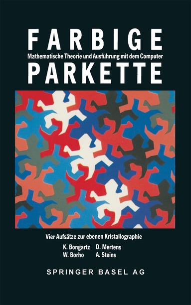 W. Borho, Bongartz, Mertens, Steins - Farbige Parkette, Häftad