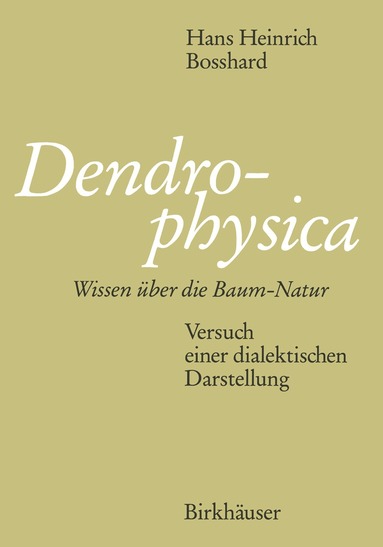BOSSHARD - Dendrophysica, Häftad