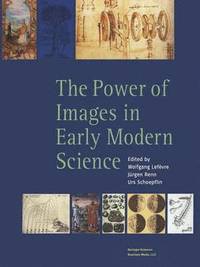 bokomslag The Power of Images in Early Modern Science