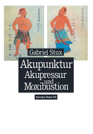 bokomslag Akupunktur, Akupressur und Moxibustion