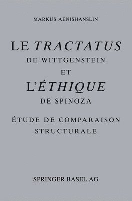 bokomslag Le Tractatus de Wittgenstein Et L'Ethique de Spinoza