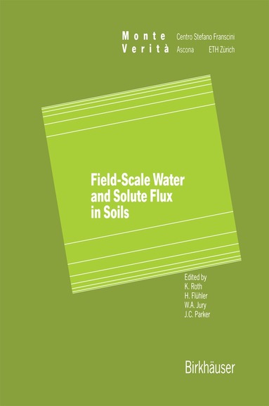 Roth, Flühler, Jury - Field-Scale Water and Solute Flux in Soils, Inbunden
