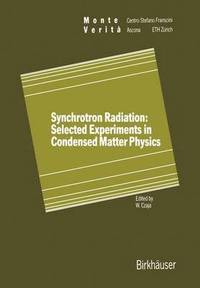 bokomslag Synchrotron Radiation: Selected Experiments in Condensed Matter Physics