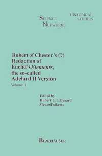 bokomslag Robert of Chesters Redaction of Euclids Elements, the so-called Adelard II Version