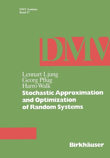 L. Ljung, G. Pflug, H. Walk - Stochastic Approximation and Optimization of Random Systems, Häftad