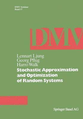 bokomslag Stochastic Approximation and Optimization of Random Systems