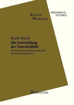 Karin Reich - Die Entwicklung des Tensorkalküls, Inbunden