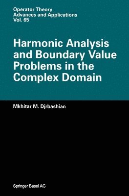 bokomslag Harmonic Analysis and Boundary Value Problems in the Complex Domain