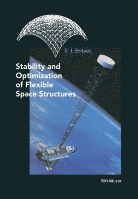 bokomslag Stability and Optimization of Flexible Space Structures