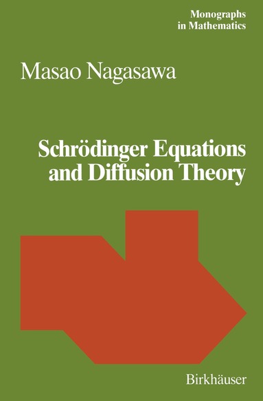 M. Nagasawa - Schrödinger Equations and Diffusion Theory, Inbunden