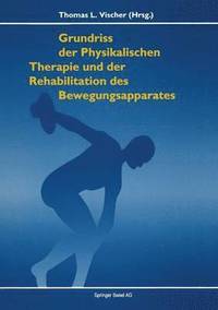 bokomslag Grundriss der Physikalischen Therapie und Rehabilitation der Bewegungsapparates