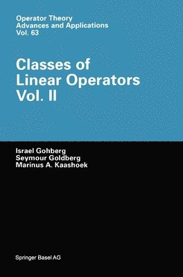 Classes of Linear Operators: v. 2 1
