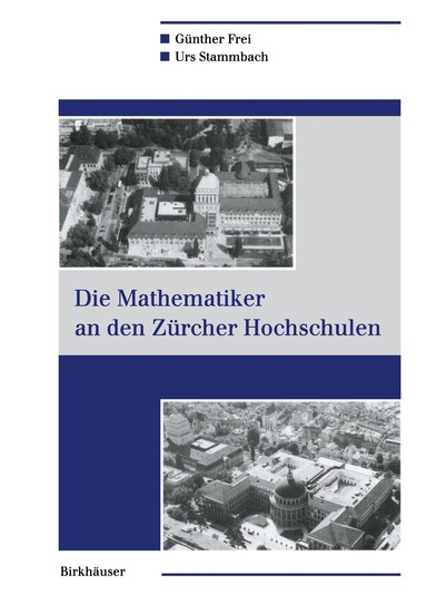 Günther Frei, Urs Stammbach - Die Mathematiker an den Zürcher Hochschulen, Häftad