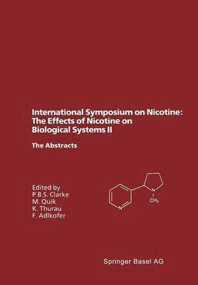 International Symposium on Nicotine: The Effects of Nicotine on Biological Systems II 1