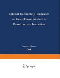 bokomslag Rational Transmitting Boundaries for Time-Domain Analysis of Dam-Reservoir Interaction