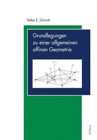 bokomslag Grundlegungen zu einer allgemeinen affinen Geometrie