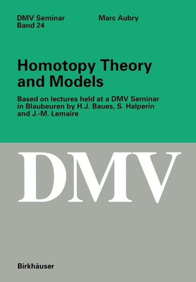 Marc Aubry - Homotopy Theory and Models, Häftad