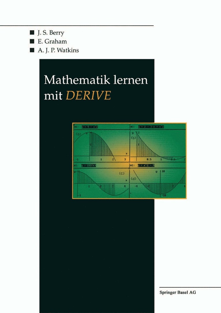J. Berry, E. Graham, A.J.P. Watkins, A. J. P. Watkins - Mathematik lernen mit DERIVE, Häftad
